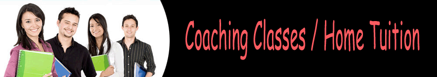 Coaching Classes / Home Tuition